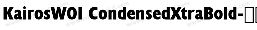 KairosW01 CondensedXtraBold字体转换